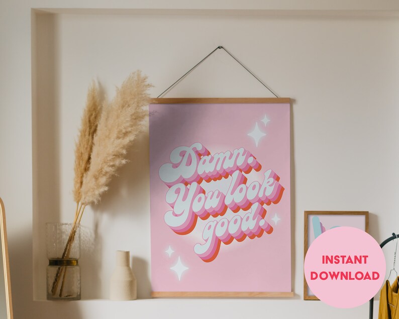 Damn You Look Good Printable Wall Art Boutique Wall Art Pink Etsy
