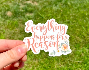 Everything Happens For A Reason Sticker: Waterproof Floral Laptop Decal