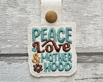 Peace love and motherhood keyring, inspirational keyring, positive quote keychain, motivational gift, gift for her, mama, motherhood