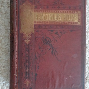 The Worlds Hope or The Rock of Ages 1873 by Robert Boyd, D.D. (#2833)