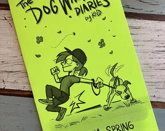 The Dog Walker Diaries: Issue #1 - Spring