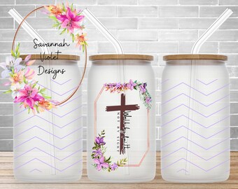 Glass Can Sublimation Design Walk By Faith Cross Floral Chevron