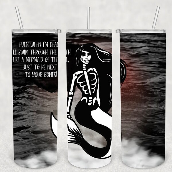 Mermaid Skeleton Skull Quote Sublimation Design Download 20 Oz Skinny