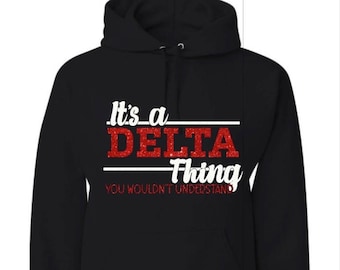 It's a Delta Thing Sweatshirt-Black and Educated-Affirmation-African America-HBC-DST Inspired