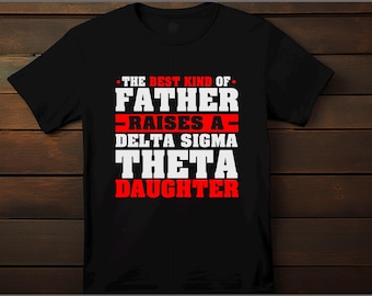 DST Dad Shirt, Delta Sigma Theta Daughter Tee