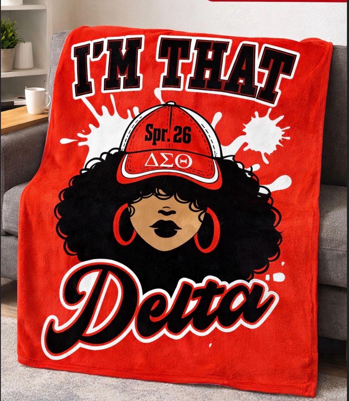 Delta Sigma Theta Blanket, I’m that Delta, Spr.26, gift,