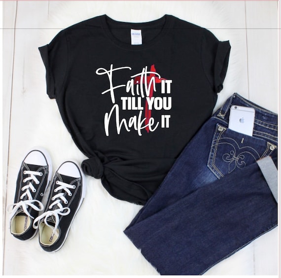 Buy Faith It Till' You Make It Shirt: Stylish Christian Tee Online