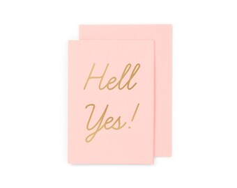 Hell Yes! Pink / Gold foiled Luxe greeting card with matching gold envelope seal