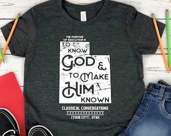 YOUTH Classical Conversations To Know God and Make Him Known Utah shirt