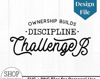 INSTANT DOWNLOAD Challenge B Discipline design file Classical Conversations svg png