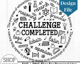 INSTANT DOWNLOAD Challenge Completed design file Classical Conversations svg png