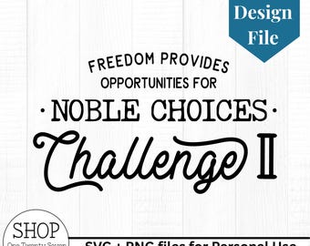 INSTANT DOWNLOAD Challenge II Noble Choices design file Classical Conversations svg png