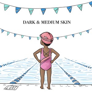 May include: Illustration of a person in a pink swimsuit and swim cap, standing at the edge of a pool. The text "DARK & MEDIUM SKIN" is above the person. Blue and teal pennants hang above.