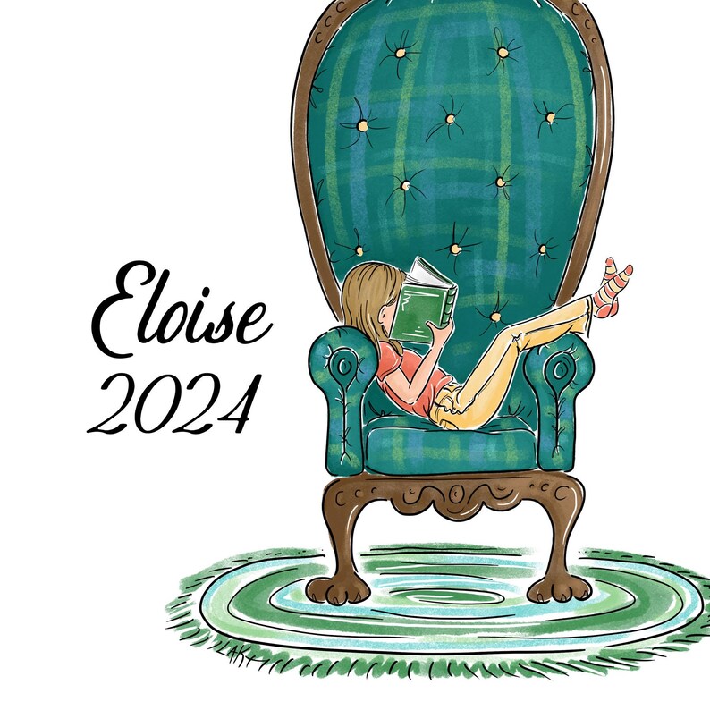 May include: Illustration of a person reading a book while lounging in a teal plaid armchair. The chair sits on a green rug. The text "Eloise 2024" is written in black script on the left side of the image.