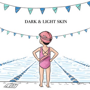 May include: Illustration of a person in a pink swimsuit and swim cap standing at the edge of a pool. The text "DARK & LIGHT SKIN" is above the person. Blue and teal pennants hang above the scene.