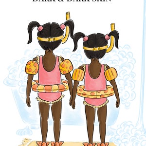 May include: Illustration of two girls with dark skin, wearing pink swimsuits, arm floaties, and swim rings. They have snorkels and are standing on a yellow rug. The text "DARK & DARK SKIN" is at the top.