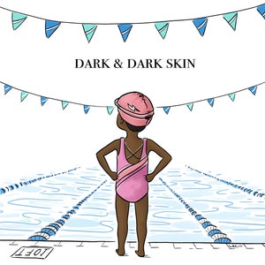 May include: Illustration of a person in a pink swimsuit and swim cap, standing at the edge of a pool. The text "DARK & DARK SKIN" is above the person. Blue and teal pennants hang above the scene.