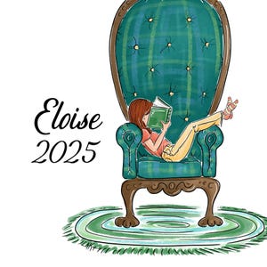 May include: Illustration of a person reading a book while lounging in a teal plaid armchair. The chair has ornate wooden legs and a matching green rug. The text "Eloise 2025" is in the image.