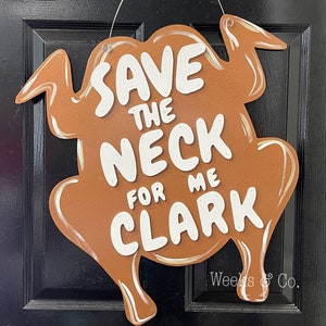 Christmas Vacation save the neck for me Clark Catherine’s Turkey front door christmas front porch