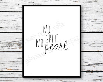 Handwritten quote, No Grit no pearl, Digital download