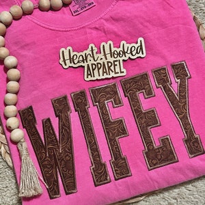 Wifey Faux tooled leather fabric| Sweatshirt| Custom| Punchy | Western Vibes | Wifey Applique Embroidered Shirt| MAMA| MOMMA| Trendy |