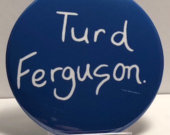 Ronde koelkastmagneet Turd Ferguson