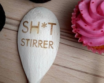 Shit Stirrer -  Engraved Wooden Spoon - Funny gift