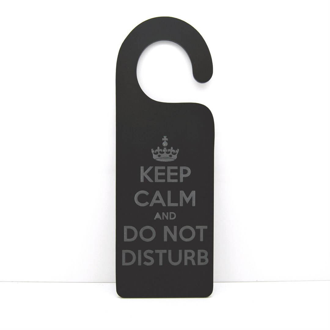 Laser Engraved Door Hanger – Keep Calm and Do Not Disturb - Etsy