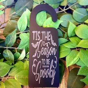 Tis The Season To Be Spooky - Frosted Black Door Sign - Halloween Funny and spooky Door Signs