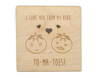 I Love You From My Head Tomatoes! - Personalised Wooden Card with stand and envelope- Unique Gift/Valentines/Anniversary/Love