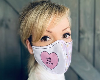 Cute But Psycho Washable Face Mask with Nose Wire / Breathable Filter Pocket (Filter Included) - Facial Protection Mask - Fast Shipping