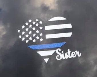 Thin Blue Line Sister Decal, Deputy Sister, Officer Sister, LEO Sister, Thin Blue Line Decal, Law Enforcement, Sister Gift, Officer Gift