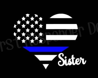 Thin Blue Line Sister Decal, Deputy Sister, Officer Sister, LEO Sister, Thin Blue Line Decal, Law Enforcement, Sister Gift, Officer Gift