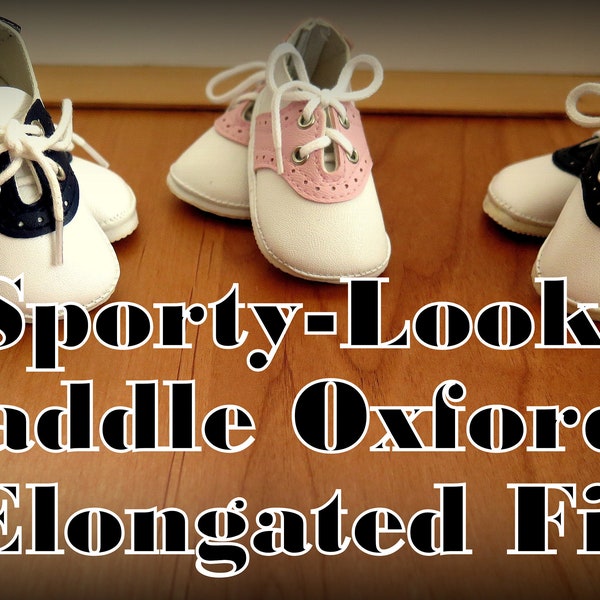 New "Sporty-Look" Saddle Oxfords: "Elongated Fit", for Eighteen Inch Dolls! Adorable...with White Rippled Soles and Fun Color Options!
