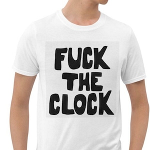 Fuck the Clock T-shirt (Patti Smith)