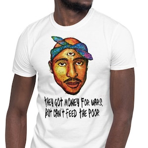 Got Money For Wars But Can&#39;t Feed The Poor PAC Short Sleeve Unisex T-Shirt S,M,L,XL
