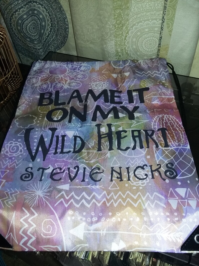 Stevie Nicks Blame it on my Wild Heart Drawstring Backpack Bag Sack Fleetwood Mac Gypsy Boho Hippie