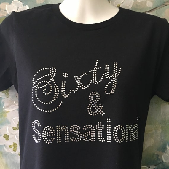 Sixty and Sensational 60th Birthday Rhinestone Bling Tee – Party Shirt