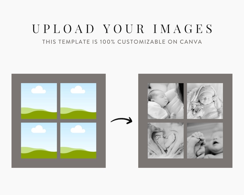 Puede incluir: Una plantilla que muestra una ventana con cuatro marcos de imagen vac&iacute;os, con una flecha que apunta a una ventana con cuatro im&aacute;genes de un beb&eacute;. El texto "UPLOAD YOUR IMAGES" est&aacute; en la parte superior de la imagen, y el texto "THIS TEMPLATE IS 100% CUSTOMIZABLE ON CANVA" est&aacute; debajo de las ventanas.
