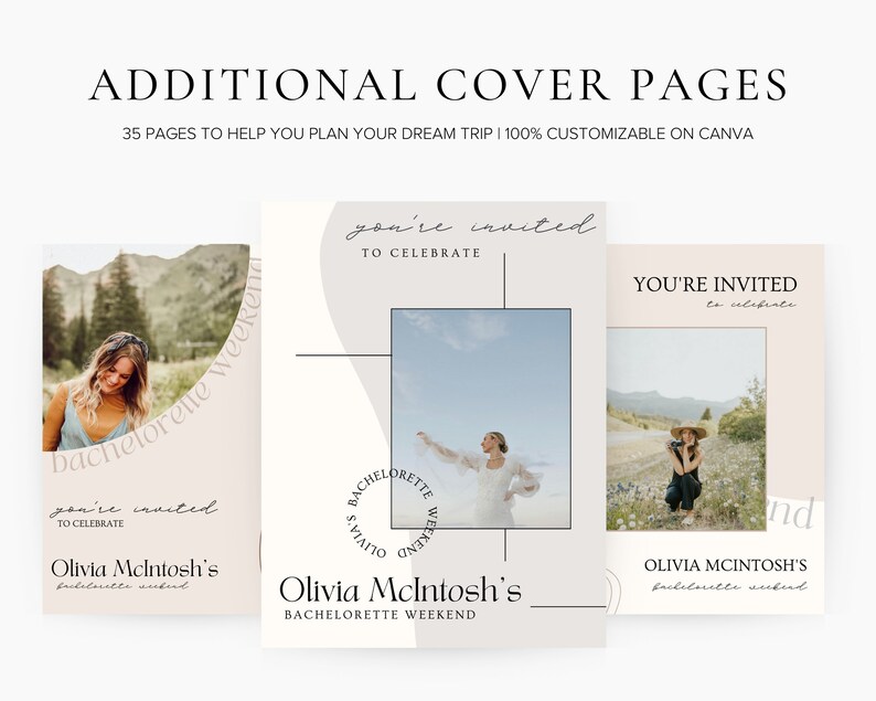 May include: Three printable cover pages for a bachelorette weekend. The covers feature a light brown background with a white border and text that says "You're invited to celebrate Olivia McIntosh's Bachelorette Weekend". Each cover has a different photo of a woman in a natural setting.