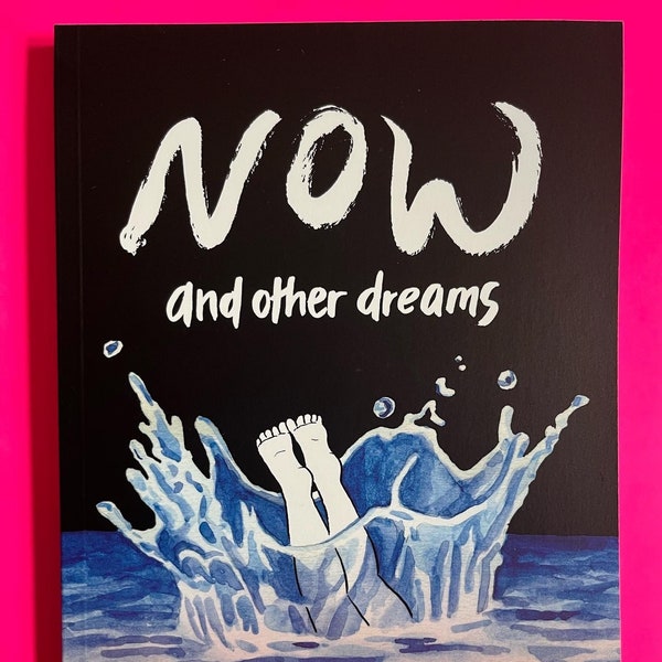 Now and Other Dreams