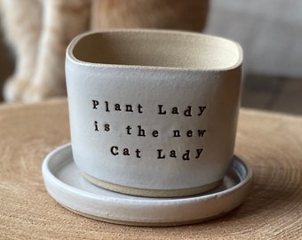 Desktop planter "Plant Lady is the new Cat Lady" ~ Handmade ~ Stoneware planter~Succulent Planter~ perfect holiday gift for a plant lover!