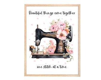 Beautiful Things Come Together One Stitch at a Time Printable Wall Art, Sewing Quote, Vintage Sewing Machine DIY Print