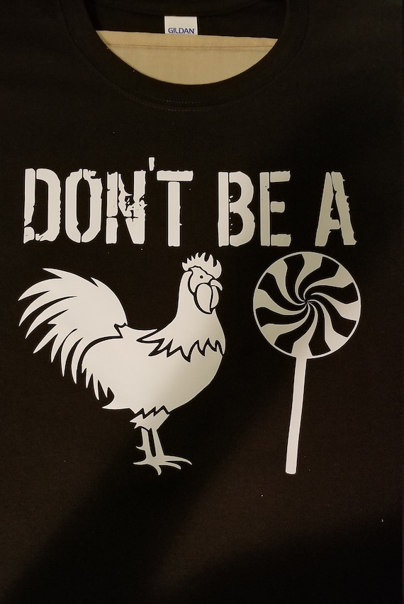 Don't Be A Cock Sucker T-Shirt Don't Be A Cock Sucker T-Shirt