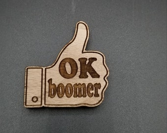 Ok boomer wood magnet
