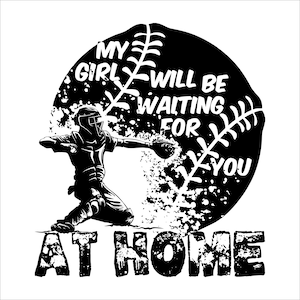 softball catcher svg dxf pdf cdr files with choice of I, I&#39;ll, granddaughter,My girl, son and boy will be waiting