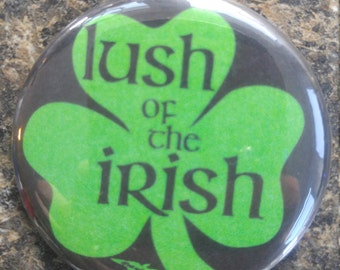 Lush of the irish pinback button