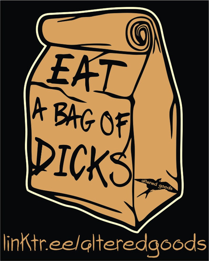 Eat a Bag of Dicks Sticker Etsy