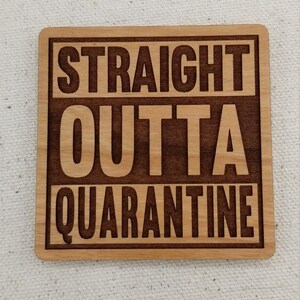 Straight outta quarantine cherry hardwood laser engraved magnet