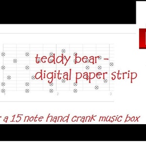 pdf: Teddy Bear, Lullaby. Music box song. Digital paper strip made for a 15 note music box mechanism. INSTANT download. PRINT and PUNCH !